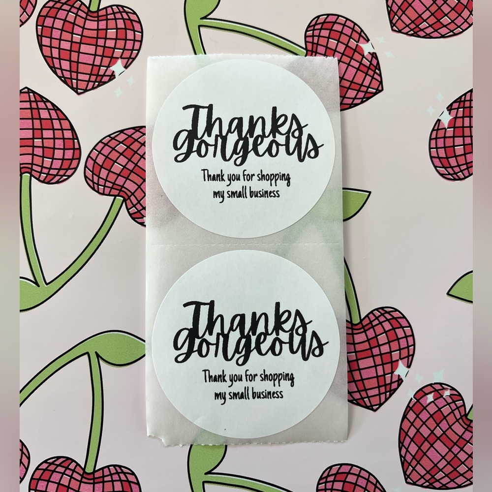 100 -Custom Made Thanks Gorgeous Stickers 2”